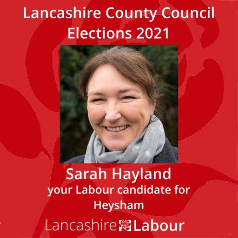 Sarah Hayland your Labour candidate for Heysham