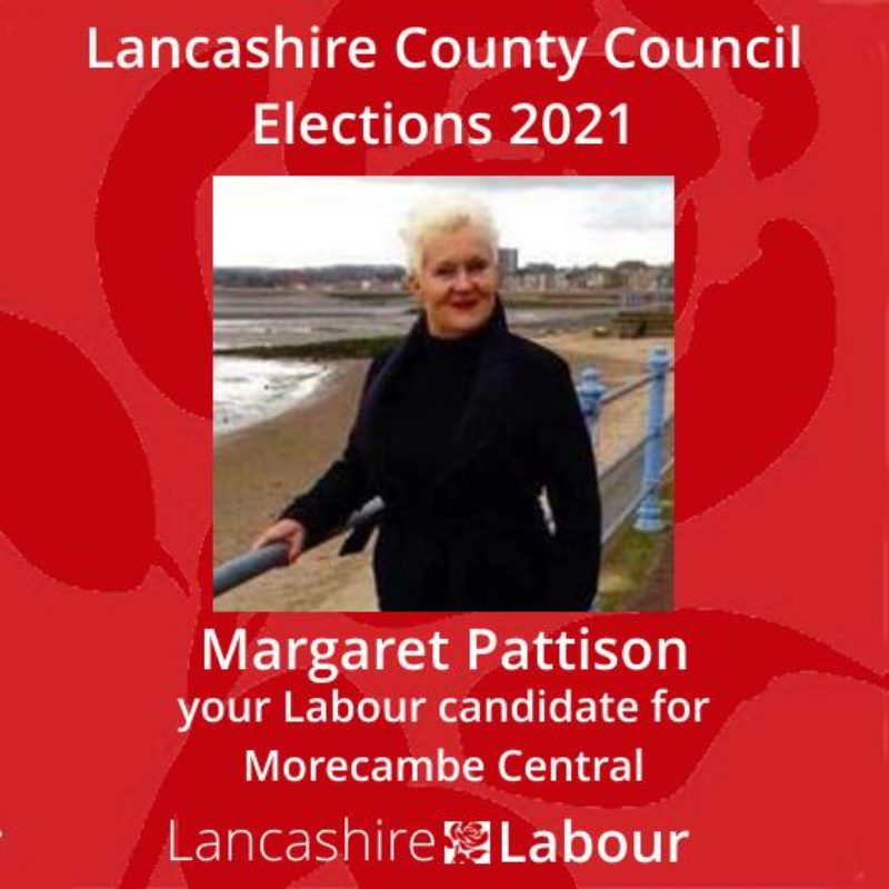 Margaret Pattison your Labour candidate for Morecambe Central